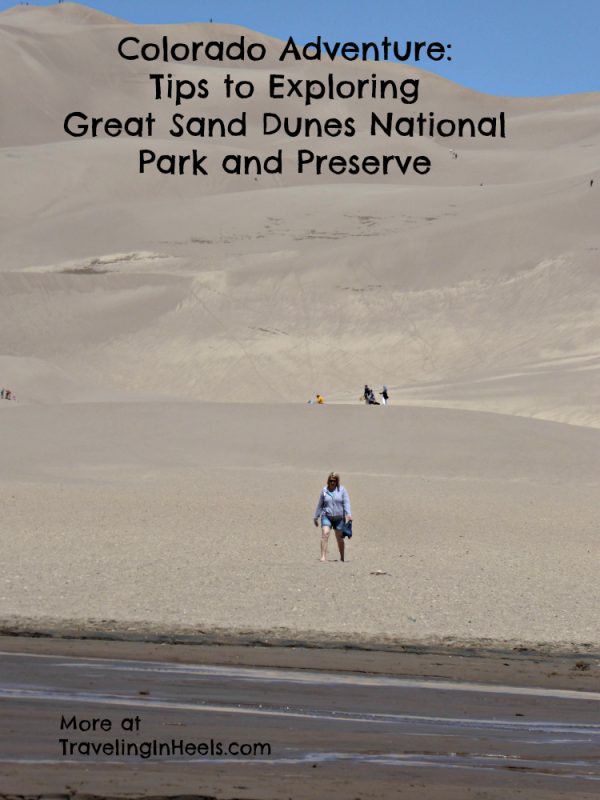 Colorado adventure, tips to exploring the Great Sand Dunes National Park and Preserve