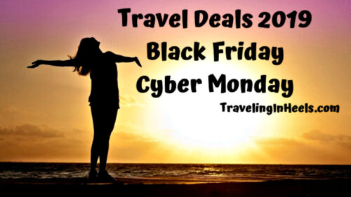 Cyber Monday & Black Friday Travel Deals 2019 - Traveling In Heels